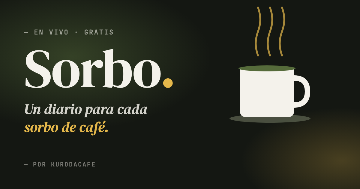 Sorbo — un diario para cada sorbo de café · pour-over, dulzura editorial y comunidad